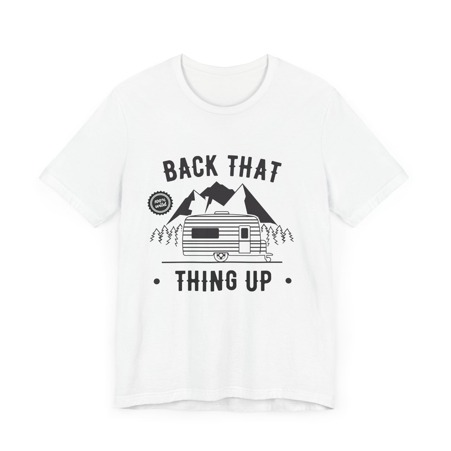 Camping: Back That, Thing Up - Unisex Jersey Short Sleeve Tee