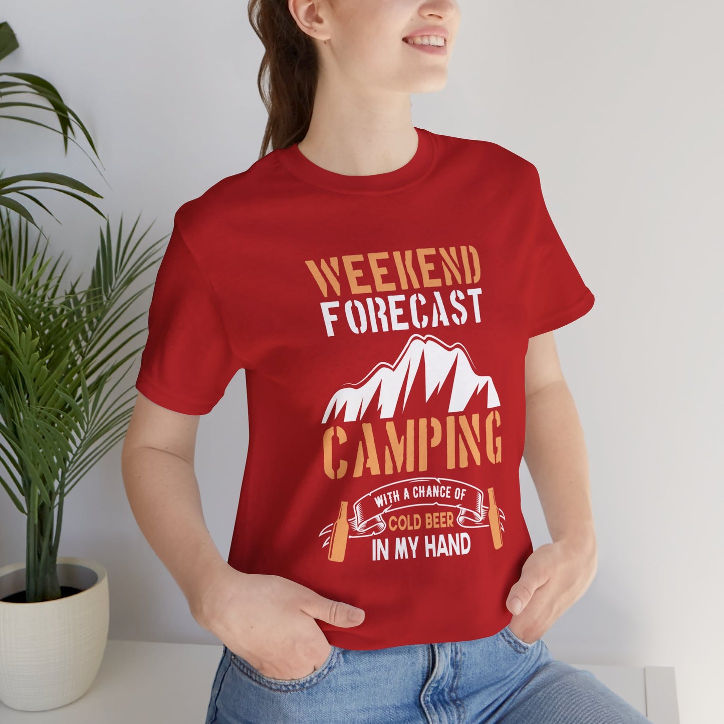 Camping: Weekend Forecast, Camping With A Chance Of Cold Beer In My Hand - Unisex Jersey Short Sleeve Tee