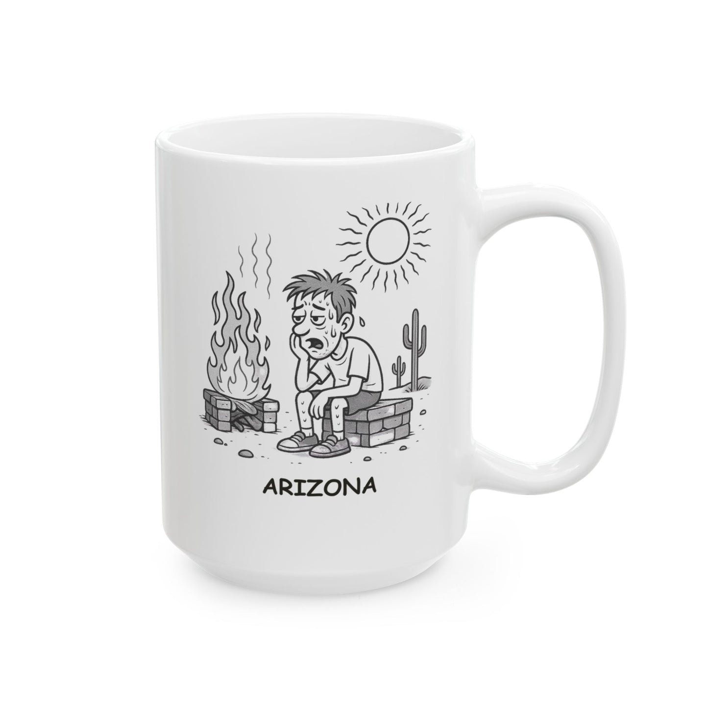 "In Arizona, we don’t need a fireplace, we have the sun." Ceramic Mug - 13080