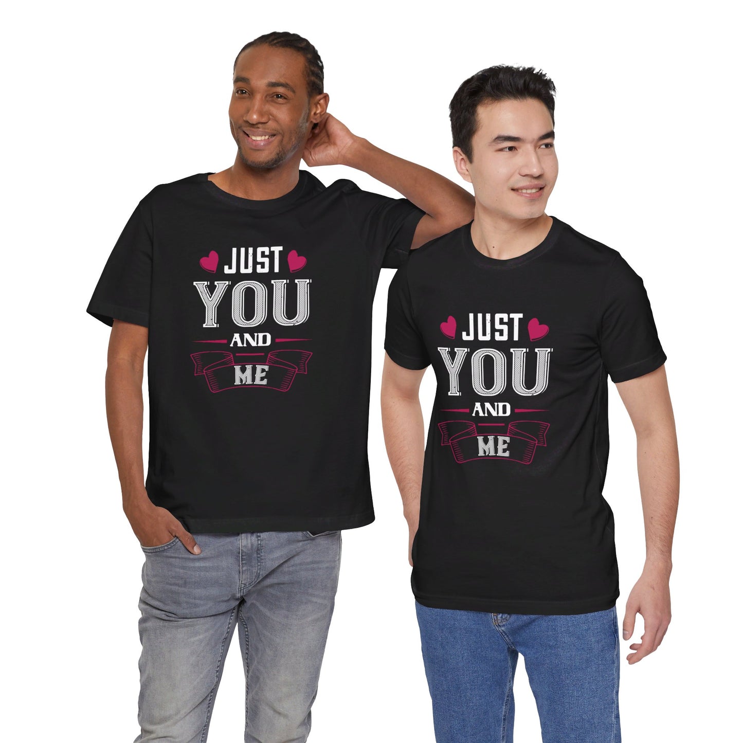 Just You and Me - Unisex Jersey Short Sleeve Tee