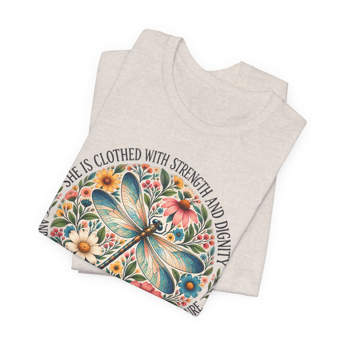 Dragonfly Floral T-Shirt, “She Is Clothed With Strength and Dignity” Inspirational Women’s Tee - 14993