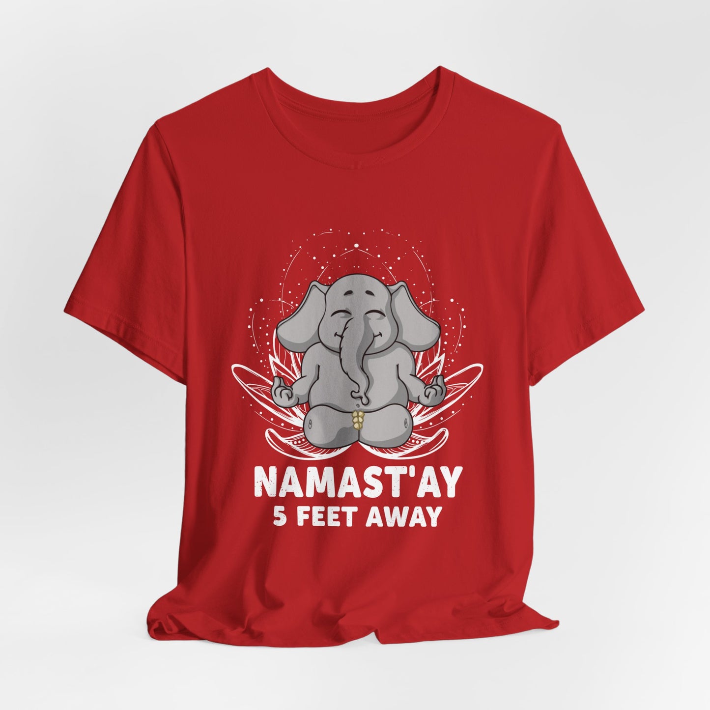 Yoga: Namastay, 5 Feet Away- Unisex Jersey Short Sleeve Tee