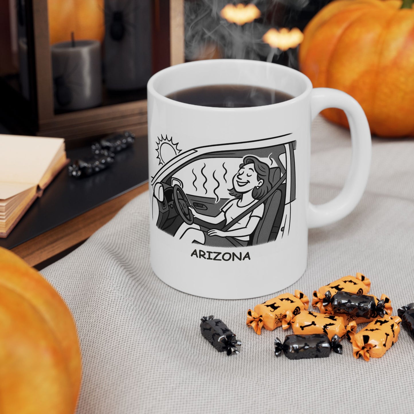 "You know you're in Arizona when your car feels like an oven, but you love it." Ceramic Mug - 13128