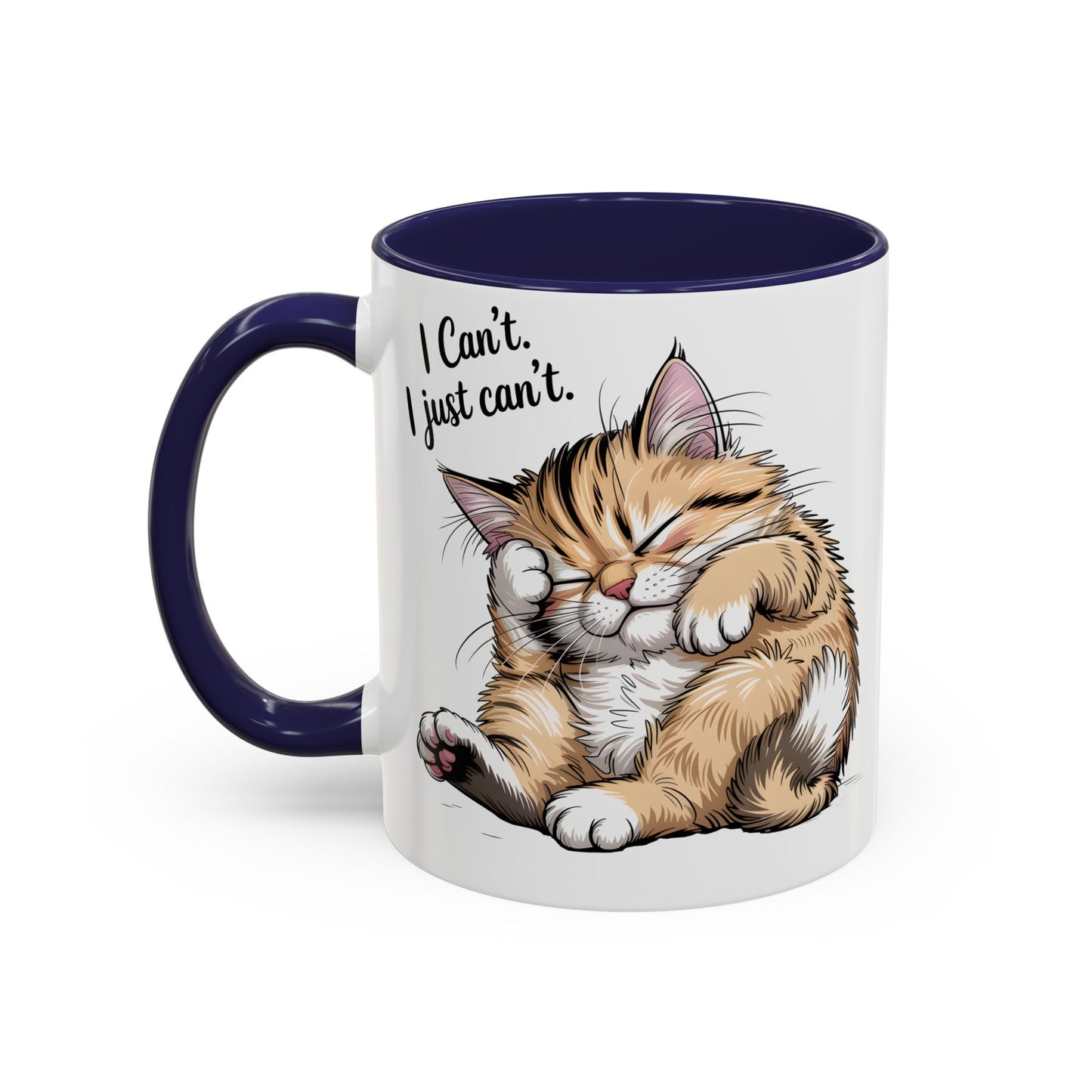 I Can’t, I Just Can’t – Cute Lazy Cat Mug, Funny Coffee Gift for Cat Lovers (11oz / 15oz) - 14787