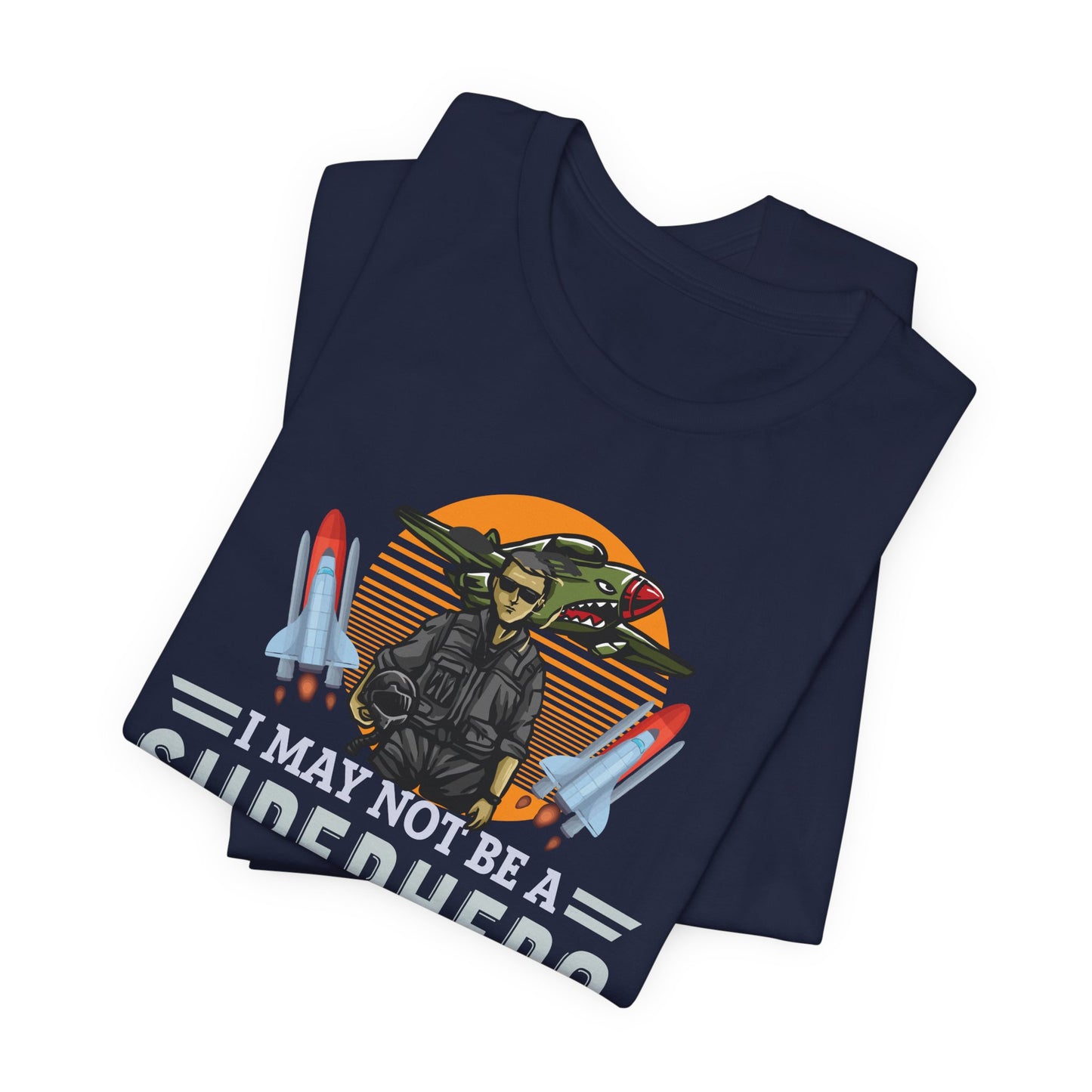 I May Not A Superhero, But I'm An Aerospace Engineer, So Close Enough Jersey Short Sleeve Tee - 13588