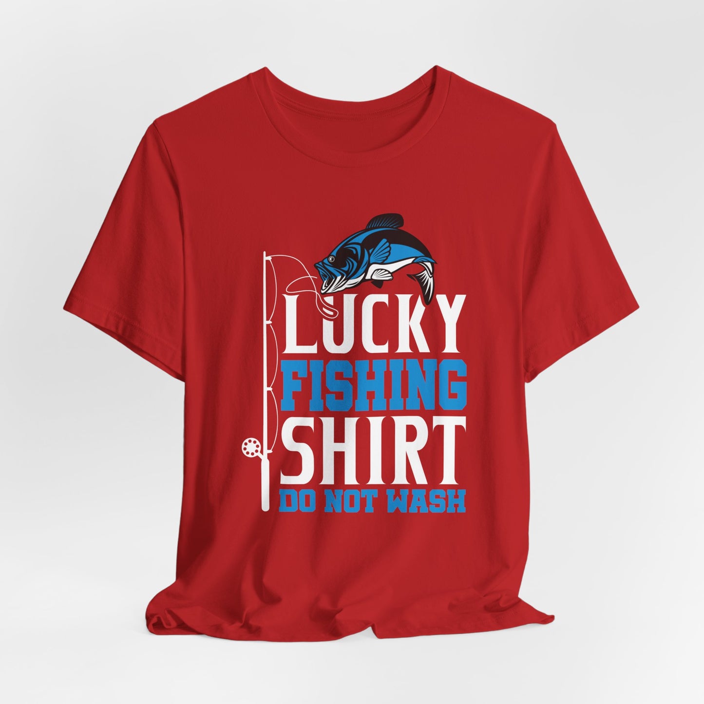 Lucky Fishing Shirt, Do Not Wash - Unisex Jersey Short Sleeve Tee