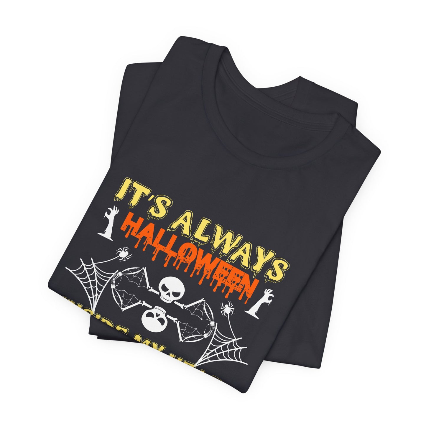 It's Always Halloween Inside My Head - Unisex Jersey Short Sleeve Tee