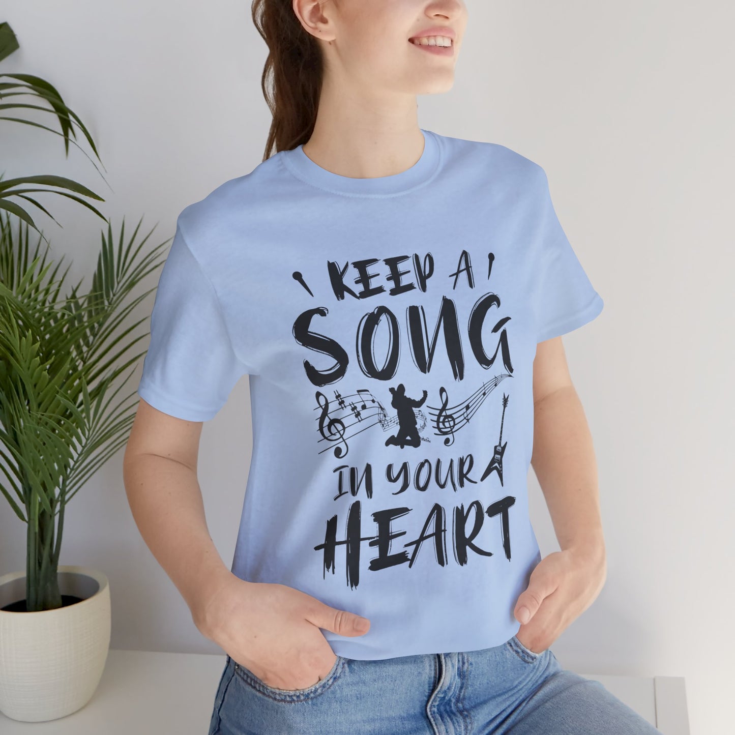 Keep A Song In Your Heart - Unisex Jersey Short Sleeve Tee