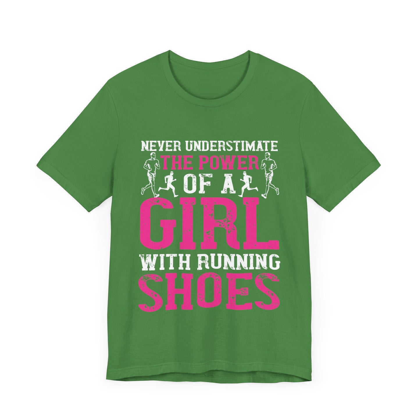 Never Underestimate The Power Of A Girl With Running Shoes - Unisex Jersey Short Sleeve Tee