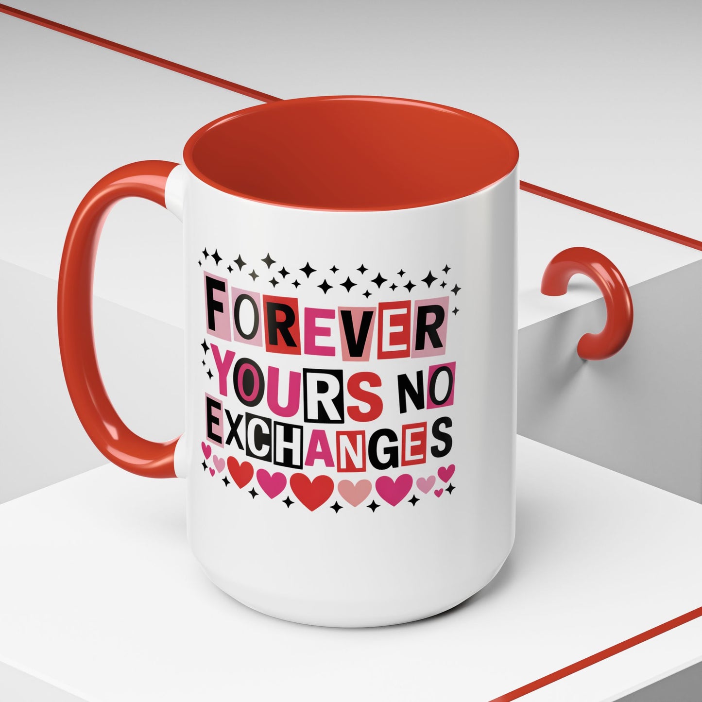 Forever Yours, No Exchanges Valentine Mug – Funny Romantic Coffee Cup Gift (11oz / 15oz) - 14775