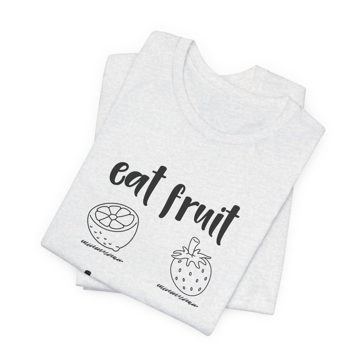 Vegan: Eat Fruit Not Friends - Unisex Jersey Short Sleeve Tee