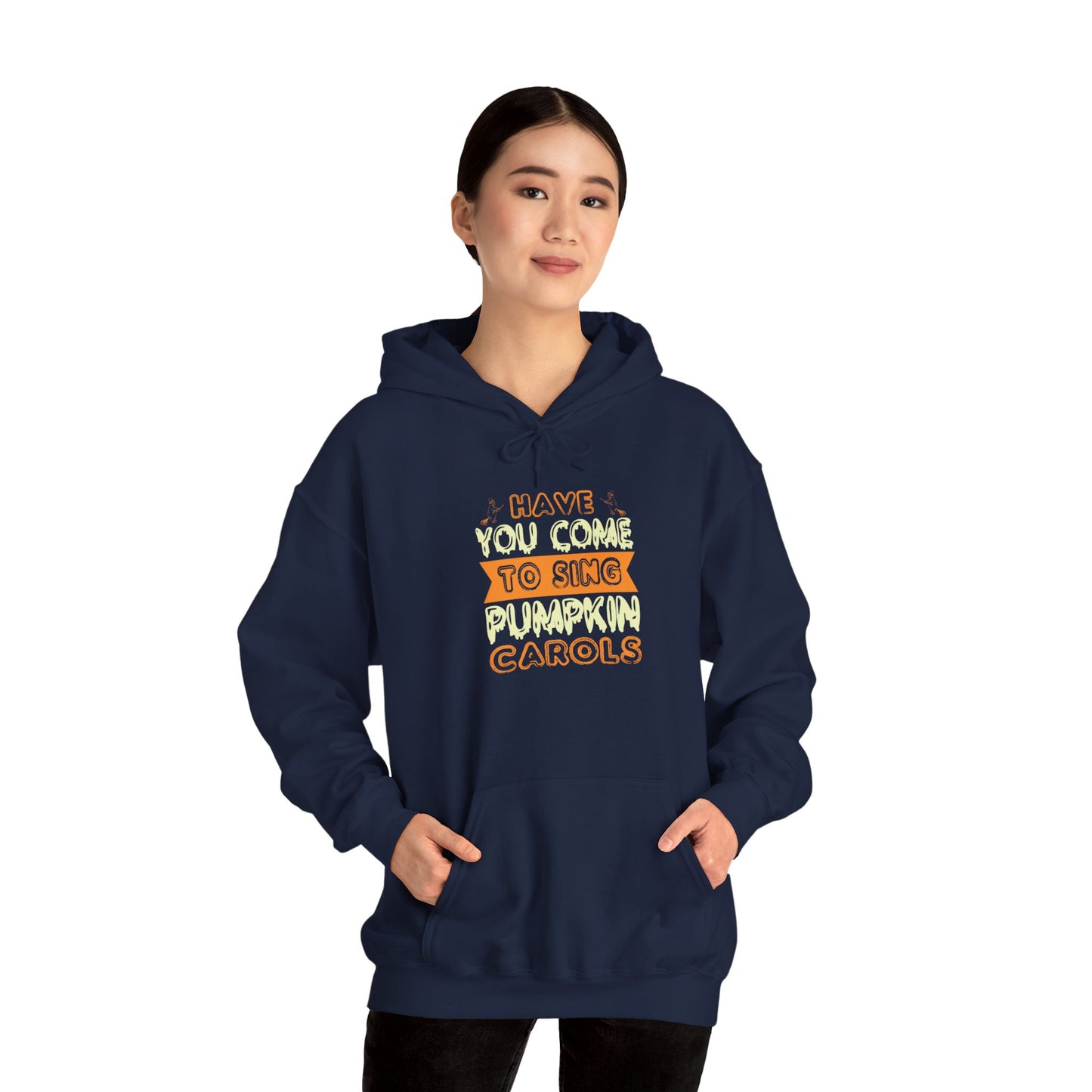 Have You Come to Sing Pumpkin Carols - Unisex Heavy Blend™ Hooded Sweatshirt