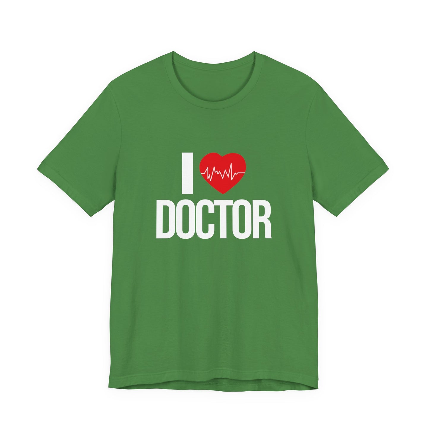 I Love Doctor - Unisex Jersey Short Sleeve Tee - 13854