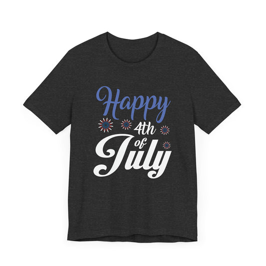 July 4, Happy 4th of July - Unisex Jersey Short Sleeve Tee