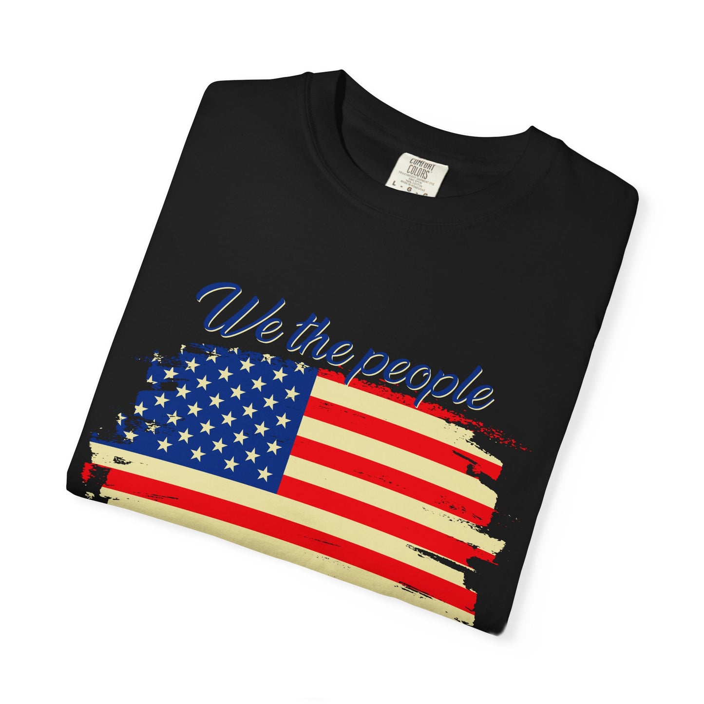 Patriotic Garment-Dyed T-Shirt - We the People, Independence Day Gift, Casual Wear, Constitution Day, Freedom Apparel - 13691