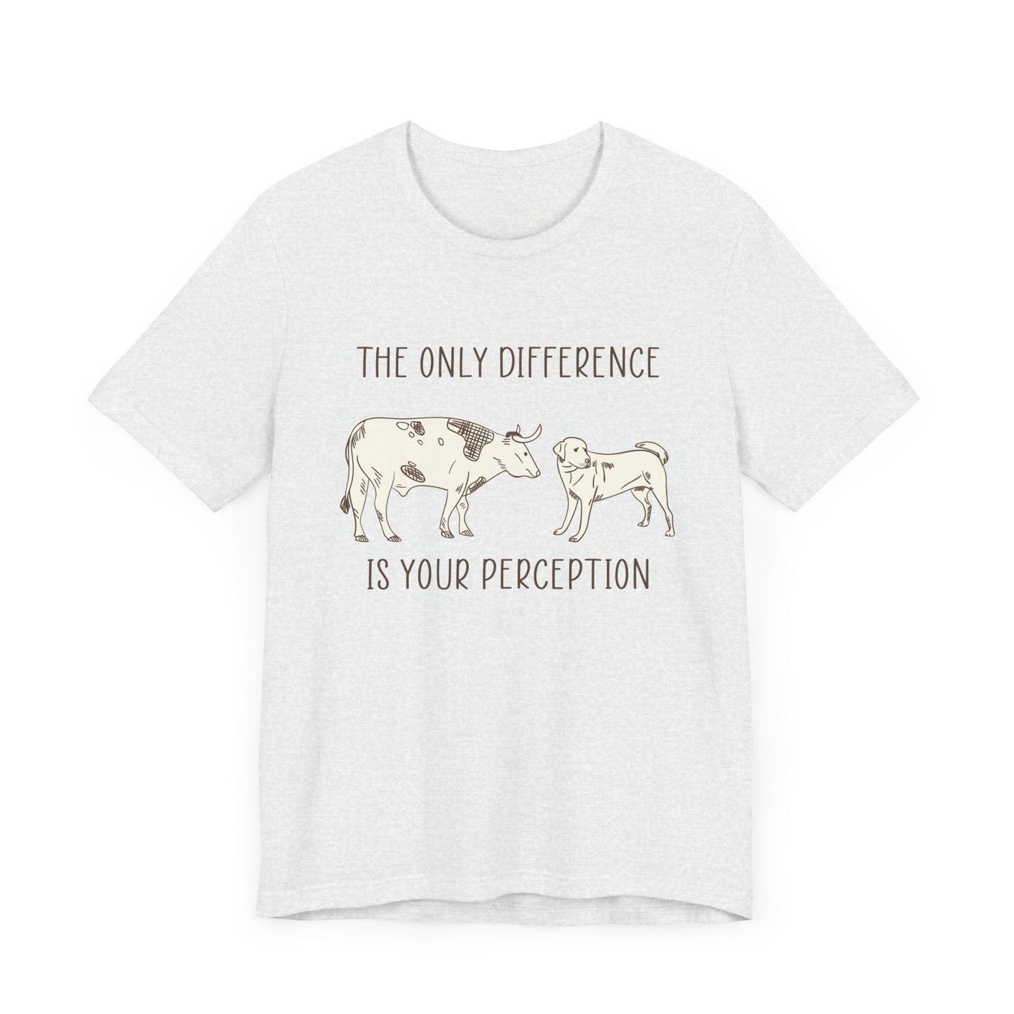 Vegan: Only Difference Is Your Perception - Unisex Jersey Short Sleeve Tee