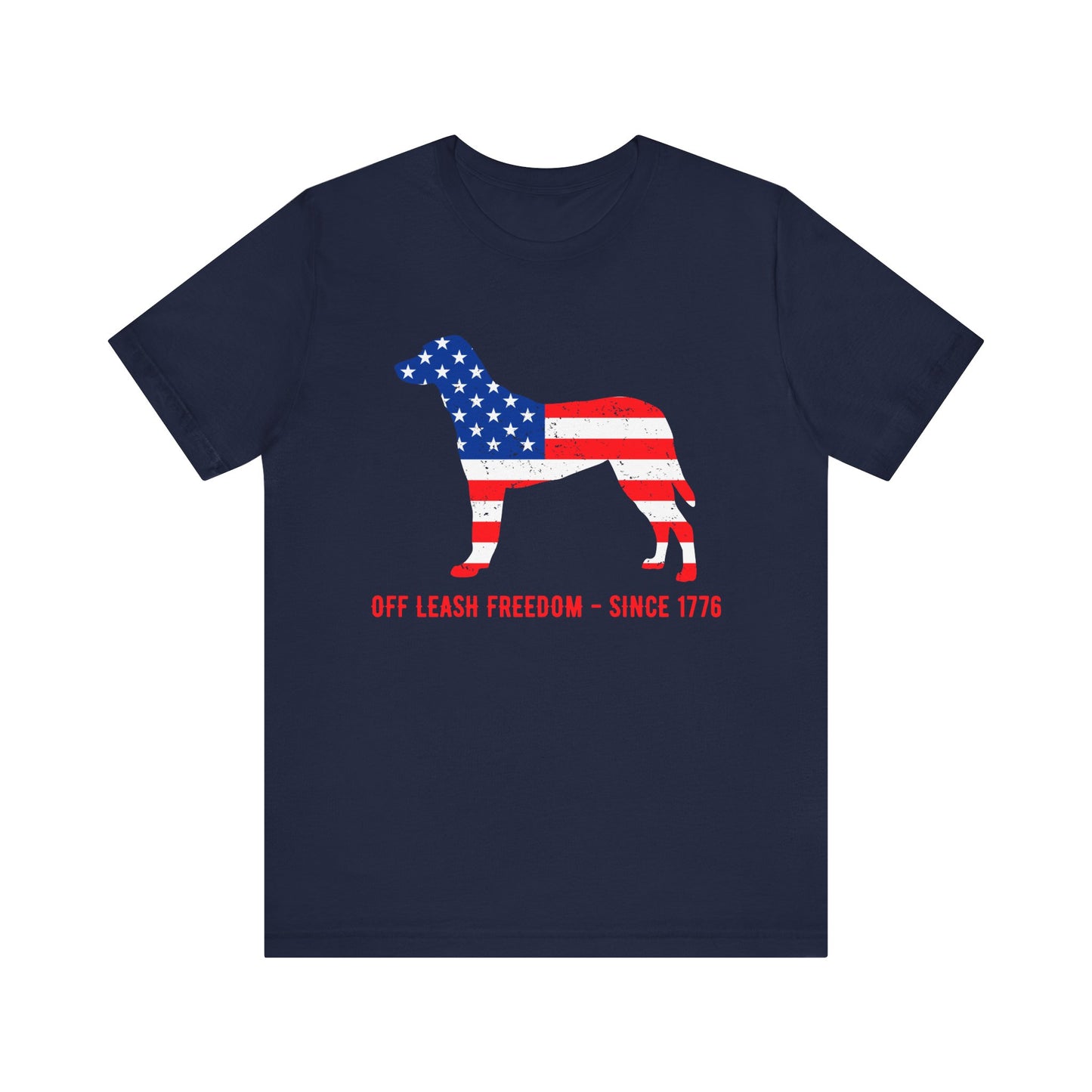 Patriotic Dog Lover Tee | Off Leash Freedom T-shirt, Dog Graphic Shirt, Fourth of July Gift, Casual Wear, Pet Lover Apparel - 13790
