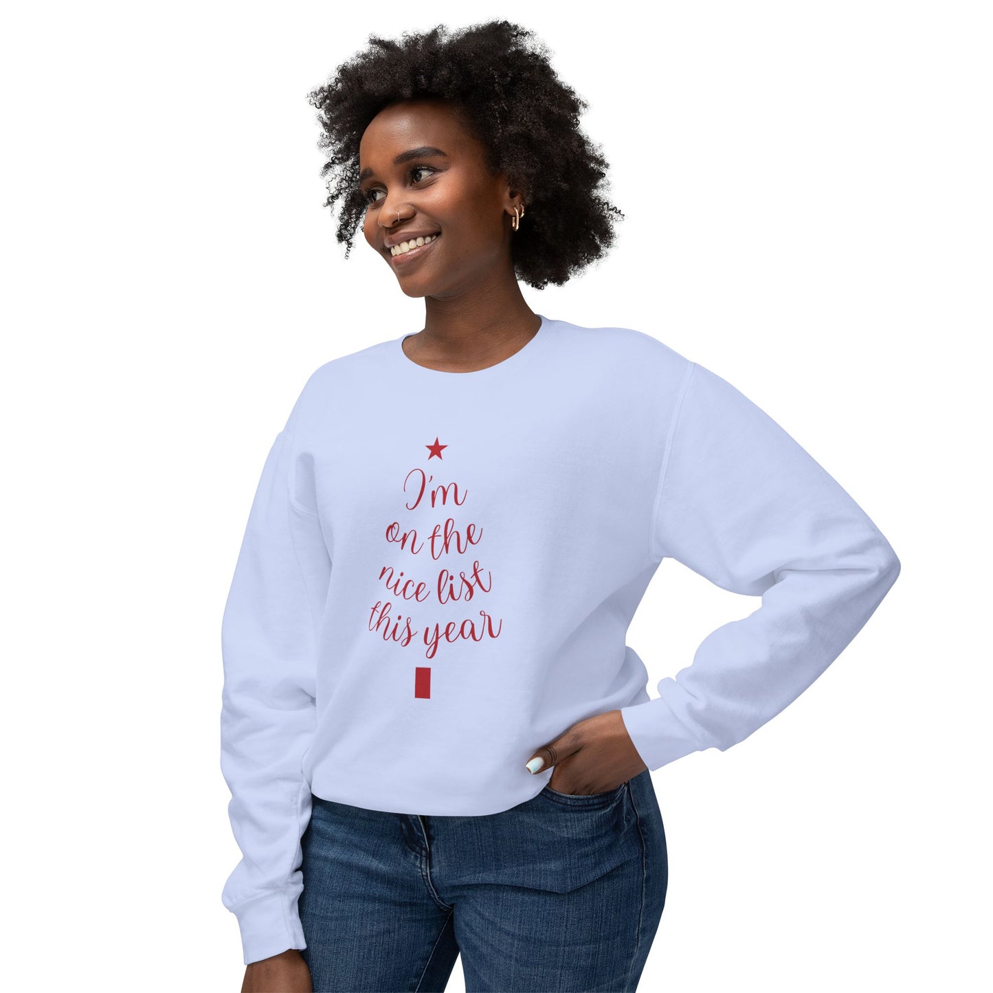 I am On the Nice List This Year - Unisex Lightweight Crewneck Sweatshirt - 10508