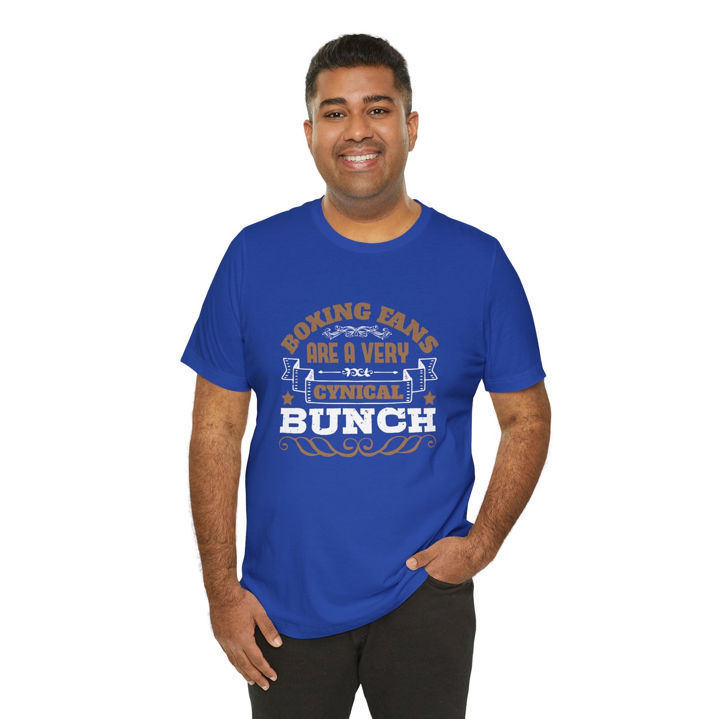 Boxing Fans Are a Very Cynical Bunch - Unisex Jersey Short Sleeve Tee - 11464