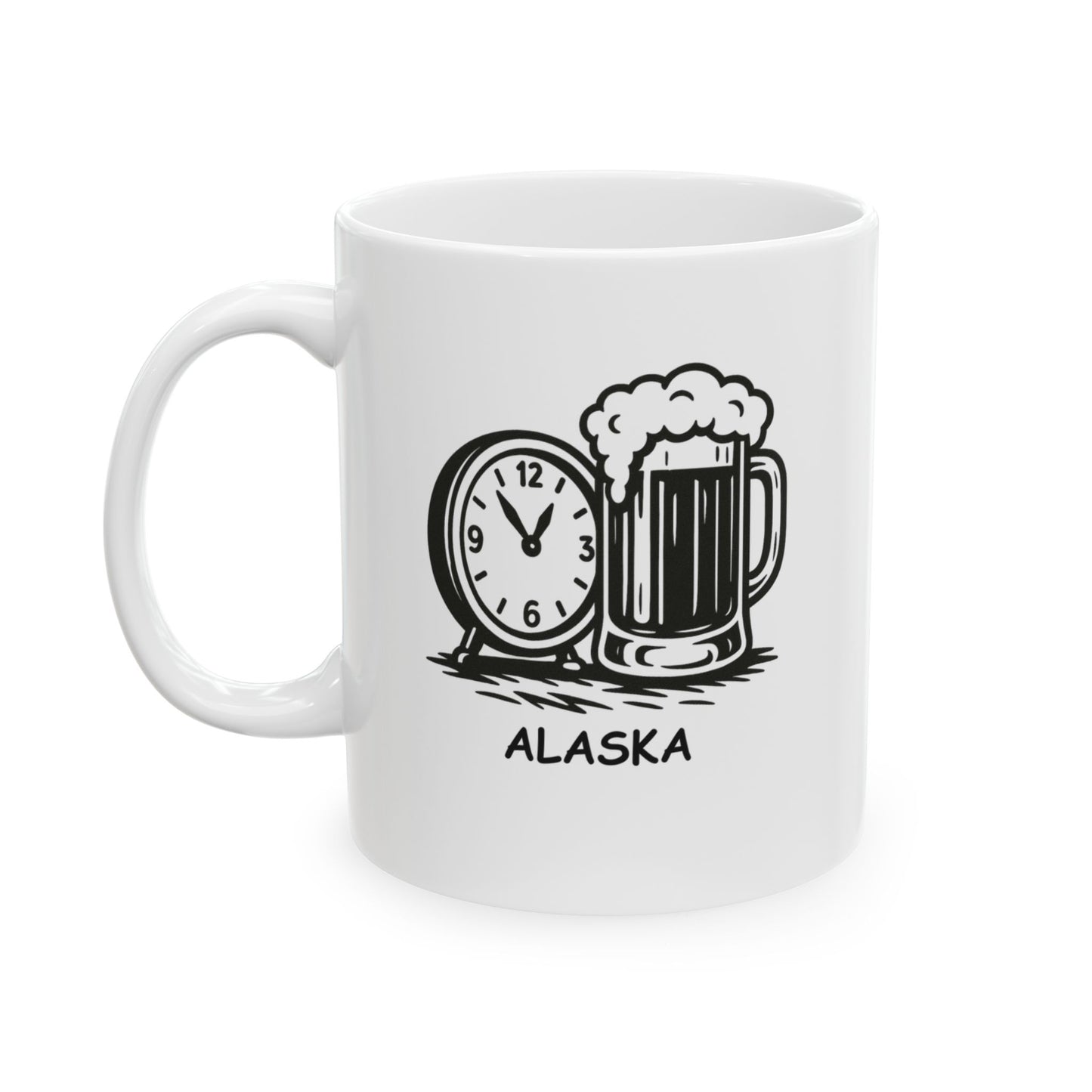 "It’s always happy hour in Alaska... it just depends on which 4 hours of the day you’re talking about." Ceramic Coffee Mug 11/15oz - 12976