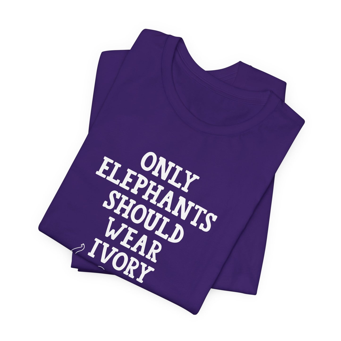 Vegan: Only Elephants Should Wear Ivory - Unisex Jersey Short Sleeve Tee - 12370