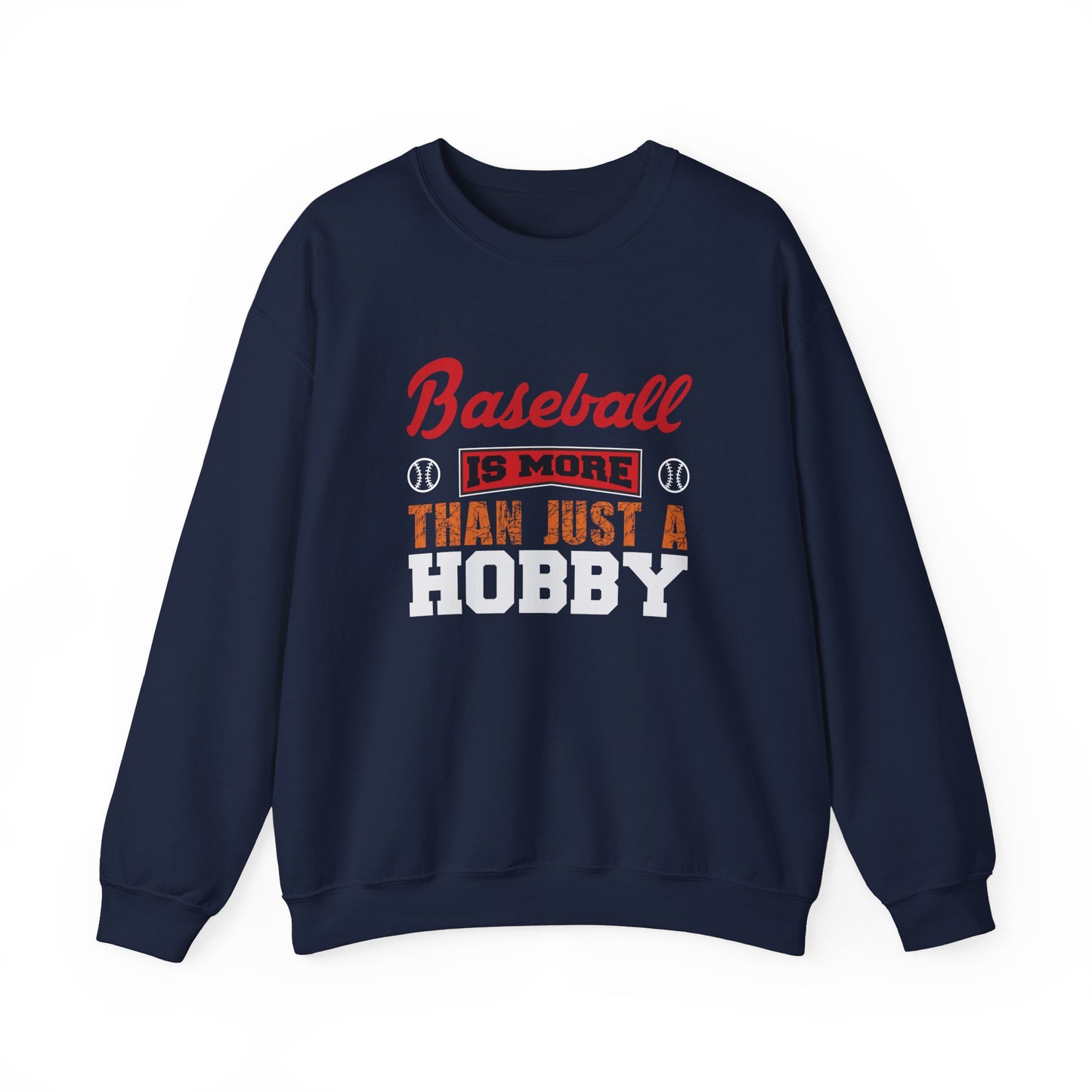 Baseball is More Than Just A Hobby - Unisex Heavy Blend™ Crewneck Sweatshirt