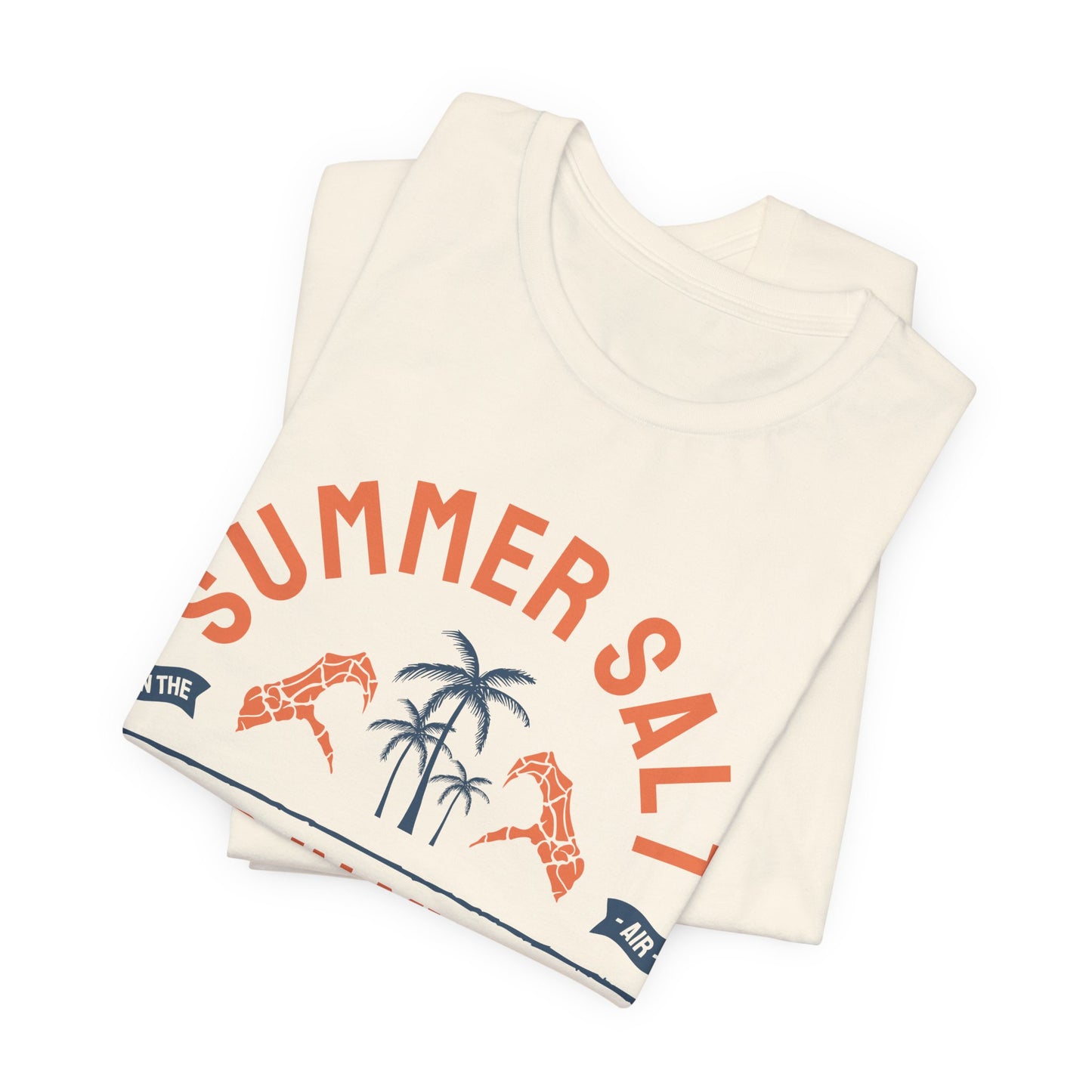 Summer Salt In The Air, Sand In My Hair - Unisex Jersey Short Sleeve Tee