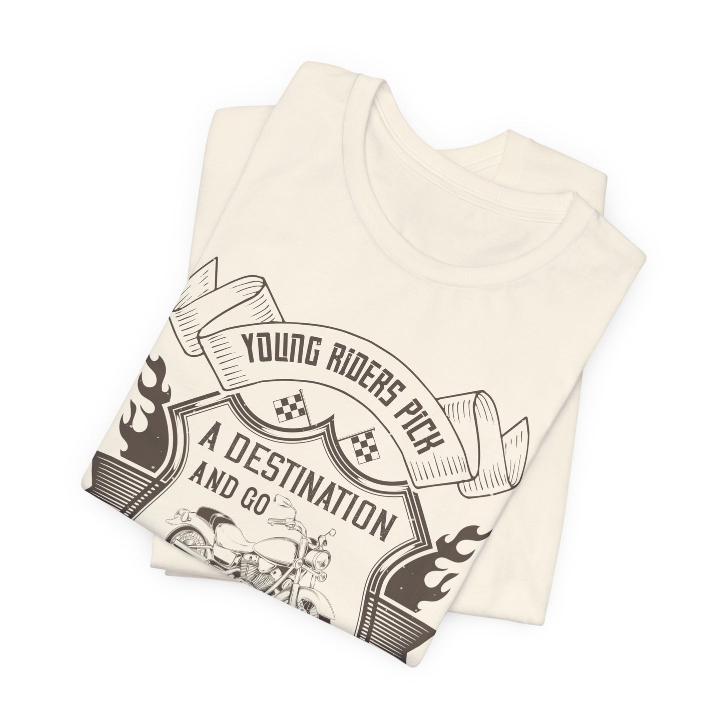 young riders pick a destination and go, old riders pick a dissection and go - Unisex Jersey Short Sleeve Tee - 14108