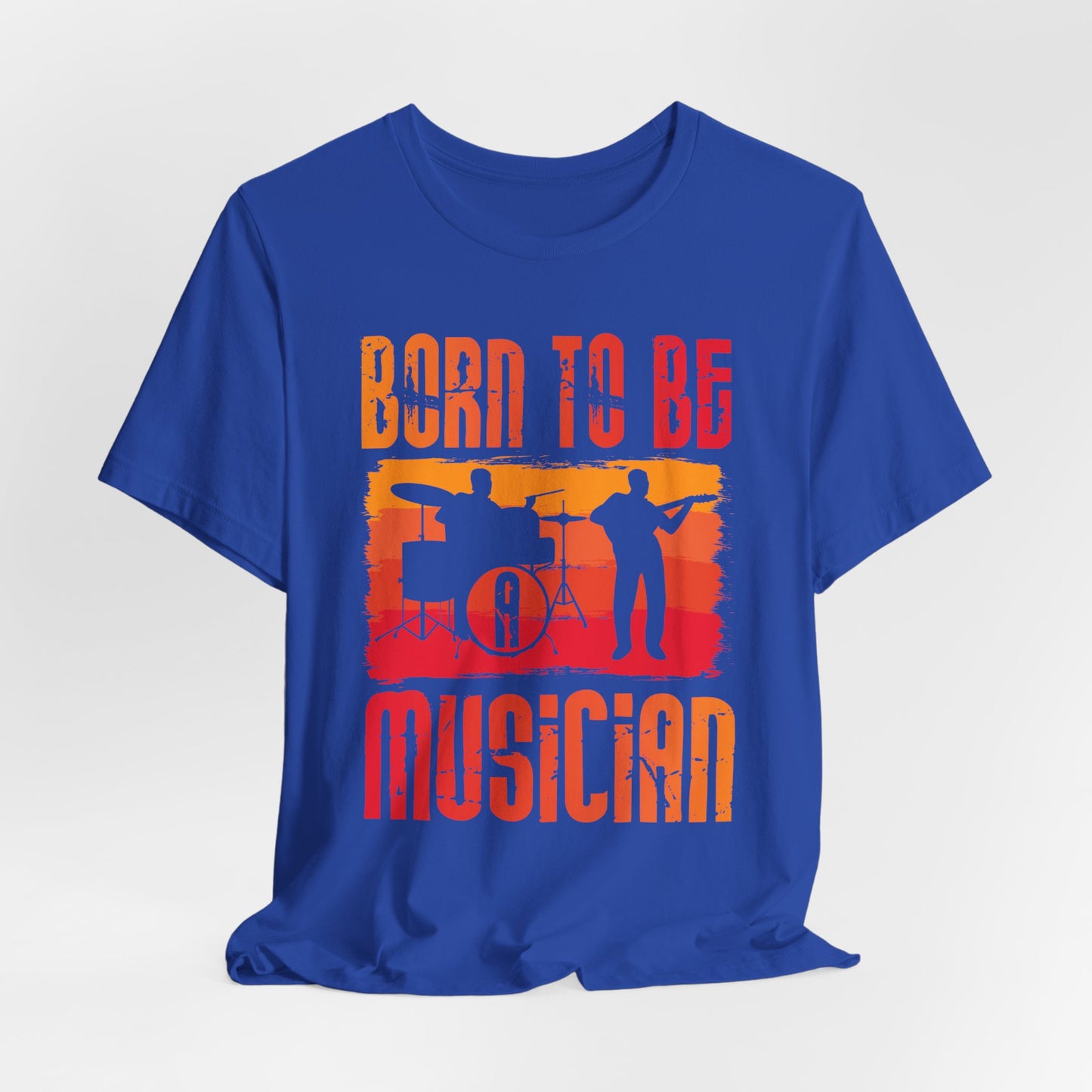 Music: Born To Be A Musician - Unisex Jersey Short Sleeve Tee