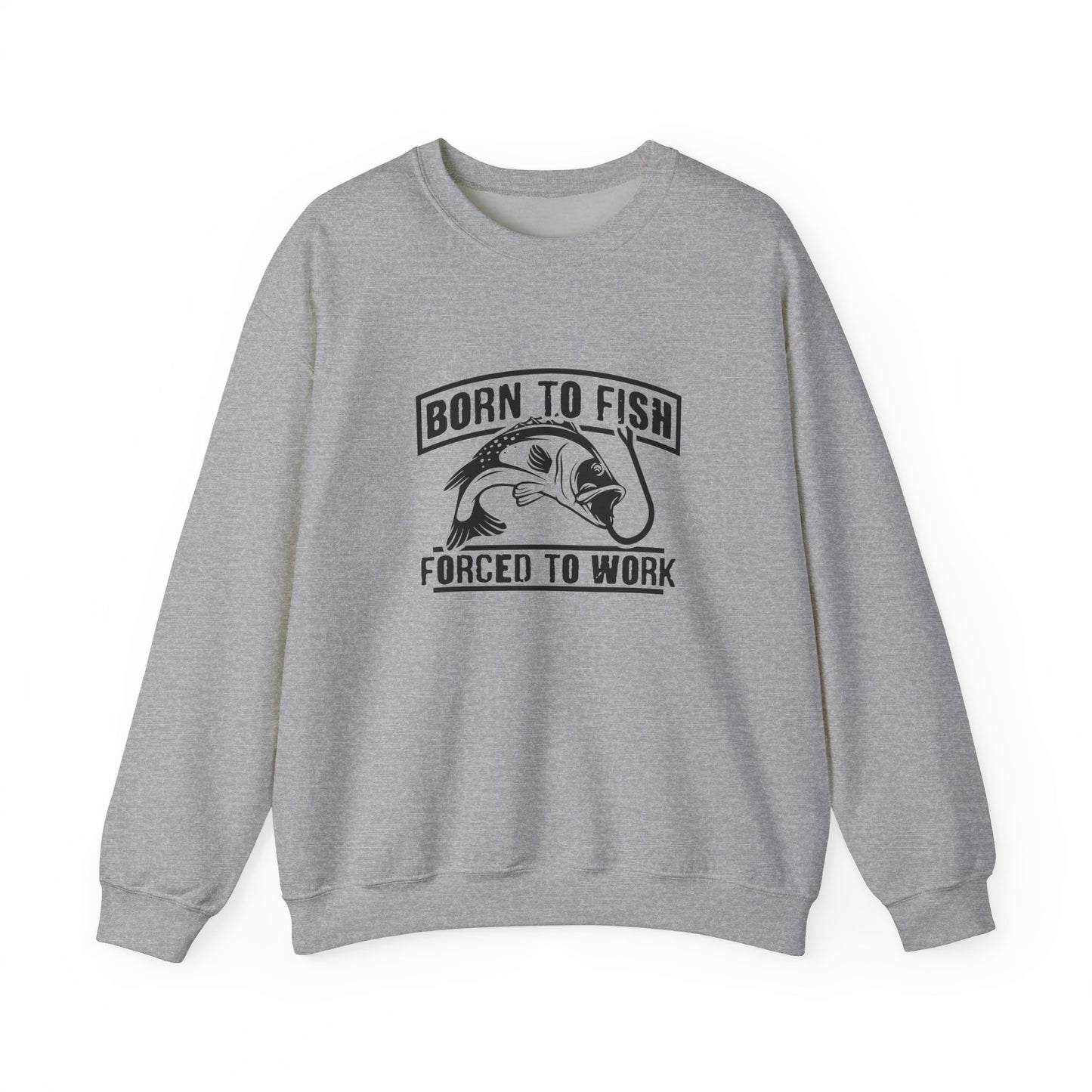 Born To Fish, forced To Work - Unisex Heavy Blend™ Crewneck Sweatshirt - 12333