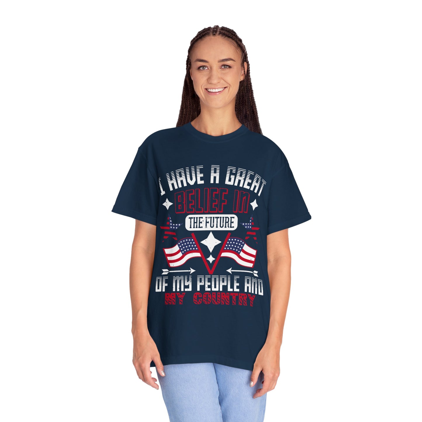 "I have a great belief in the future of my people and my country" Garment-Dyed T-shirt - 13821