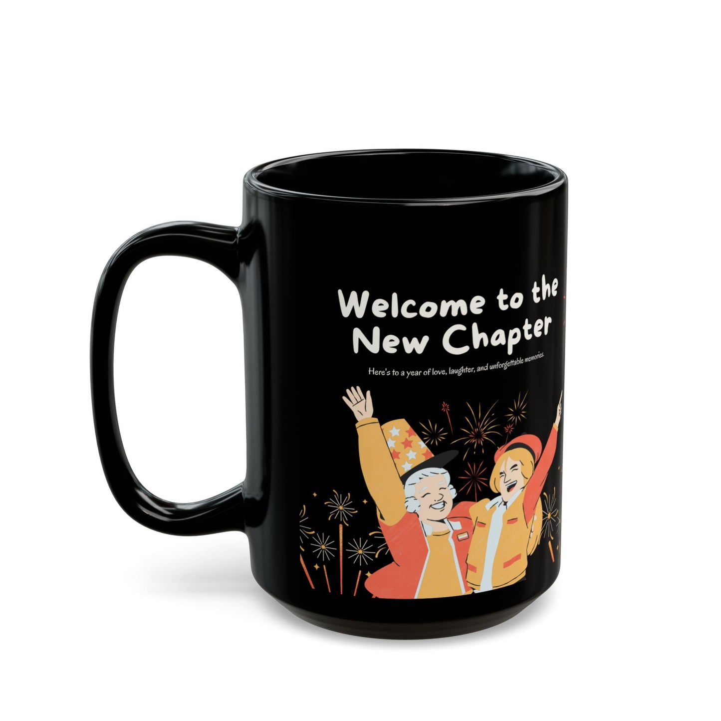 Welcome to The New Chapter, Happy New Year - Black Mug (11oz, 15oz) - 10892
