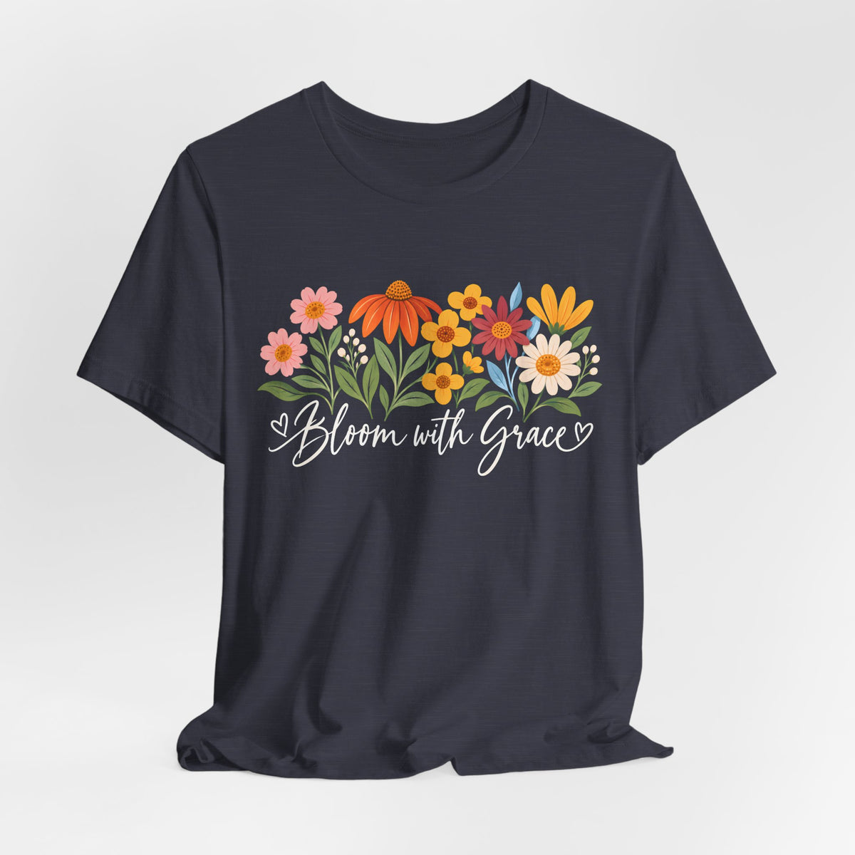Bloom With Grace Floral T-Shirt, Women’s Inspirational Flower Tee - 14983