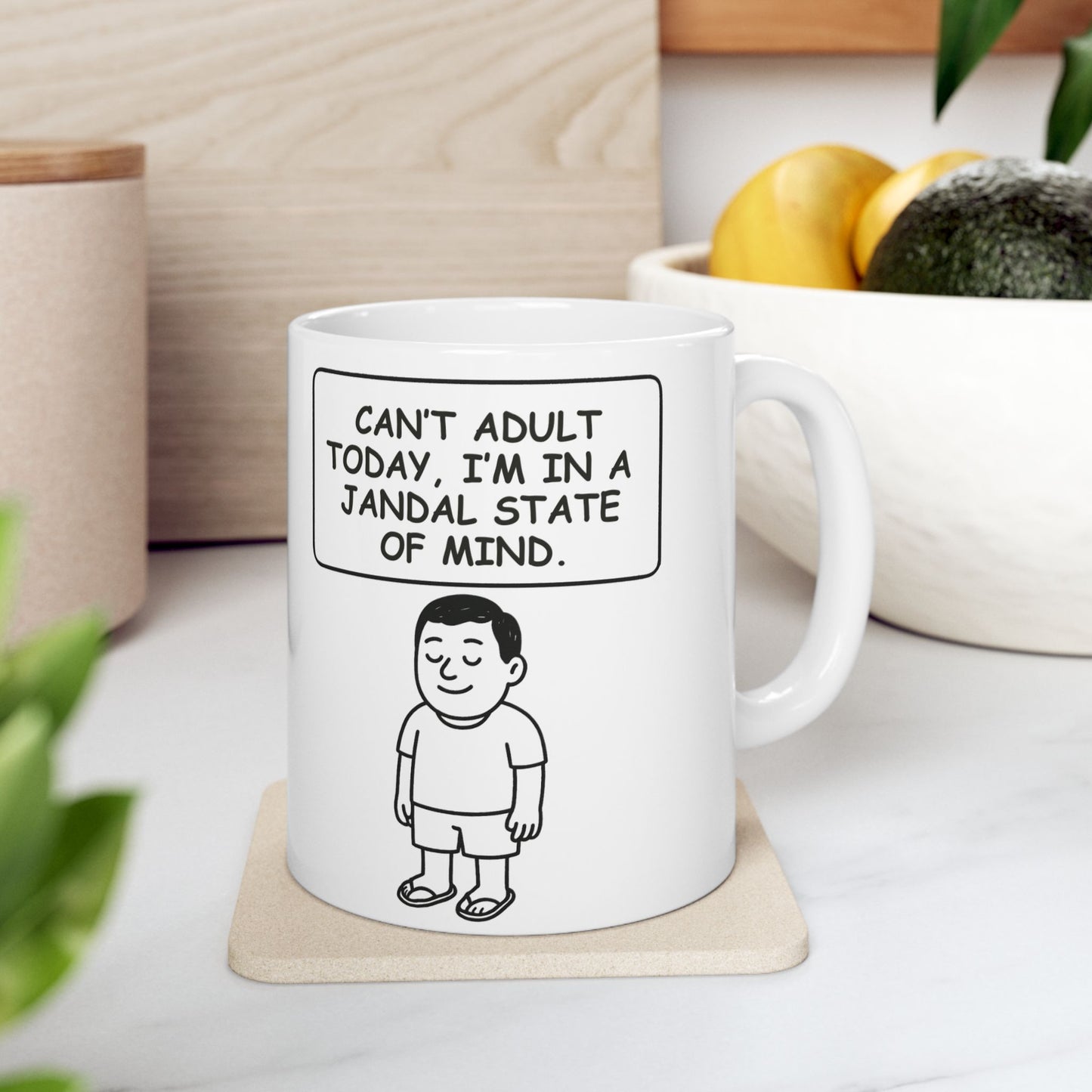 “Can’t adult today, I’m in a jandal state of mind.”  (Chill level: 100.) Ceramic Mug - 13928
