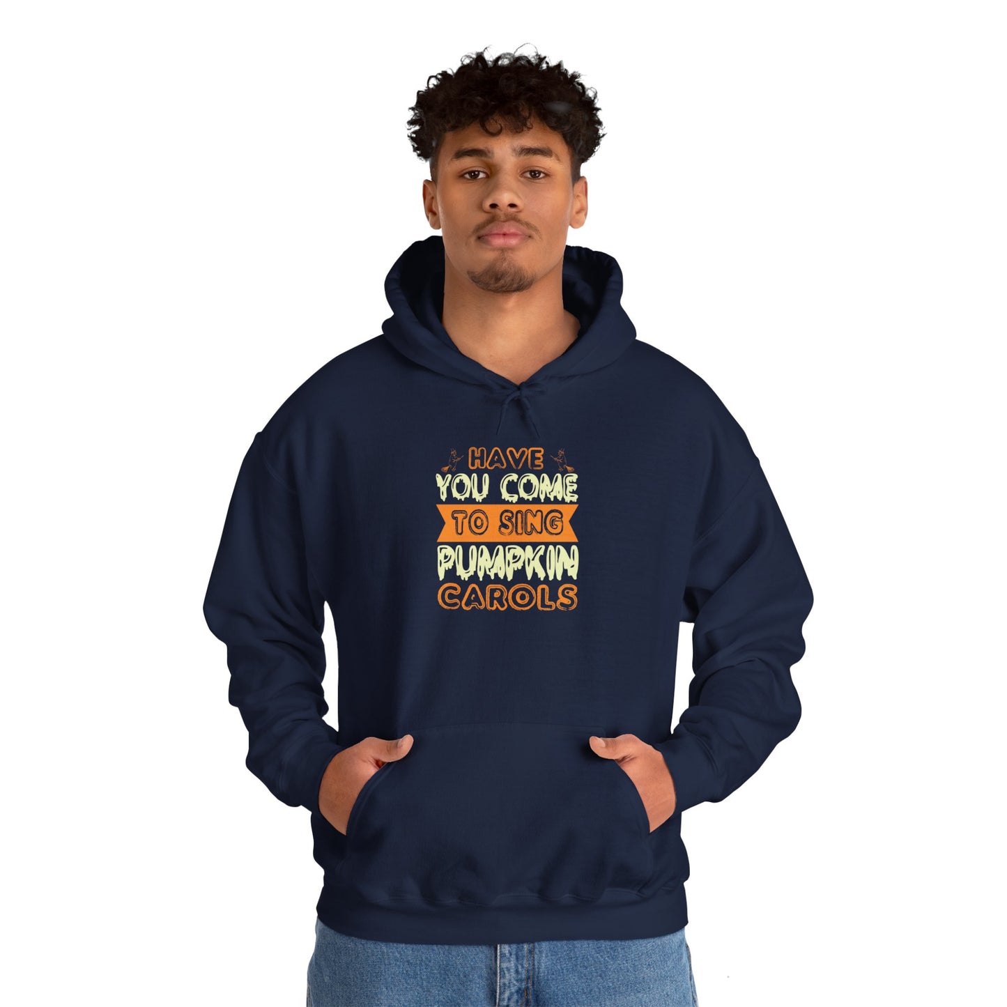 Have You Come to Sing Pumpkin Carols - Unisex Heavy Blend™ Hooded Sweatshirt