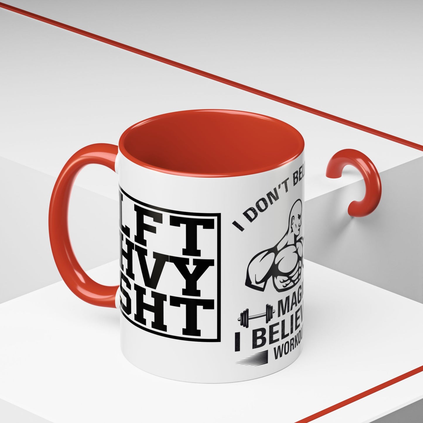 I Don't Believe in Magic, I Believe in Workouts - Accent Coffee Mug (11, 15oz)