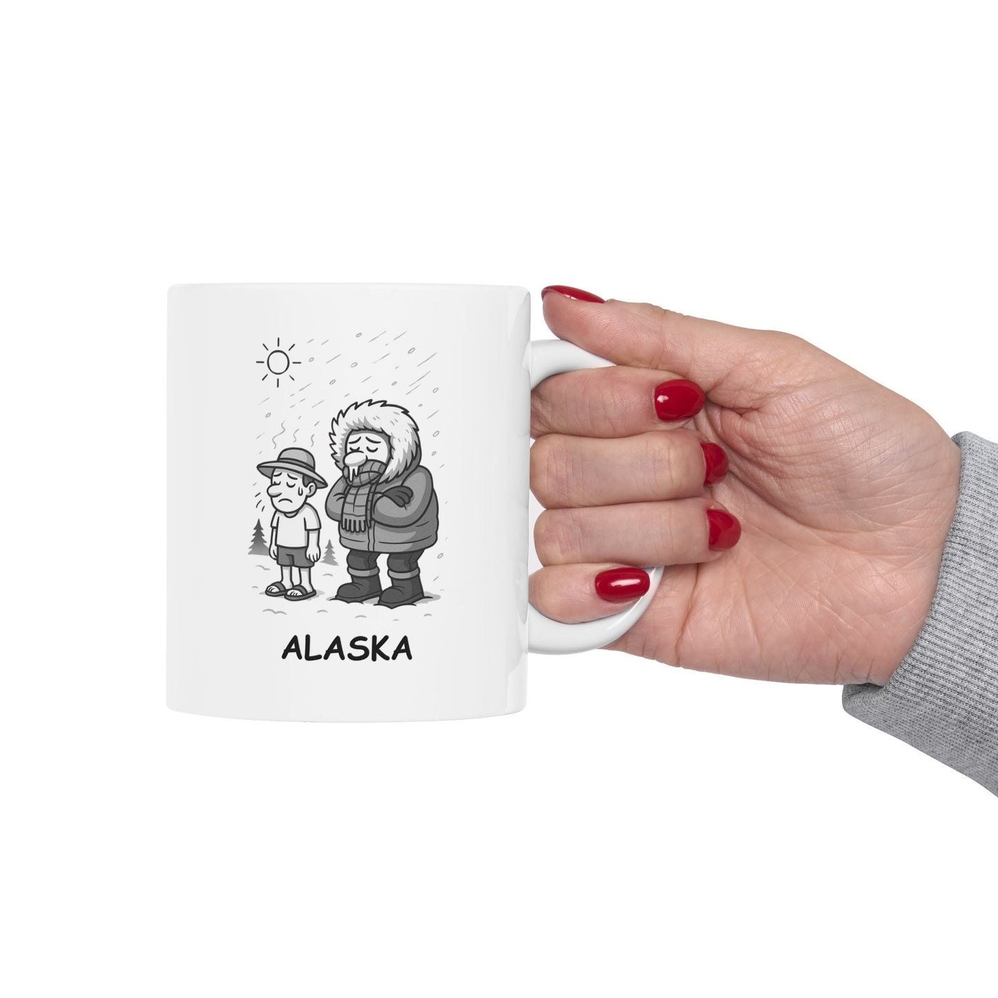 "Alaska: Where summer lasts 5 minutes, and winter feels like an eternity." Ceramic Mug - 13057