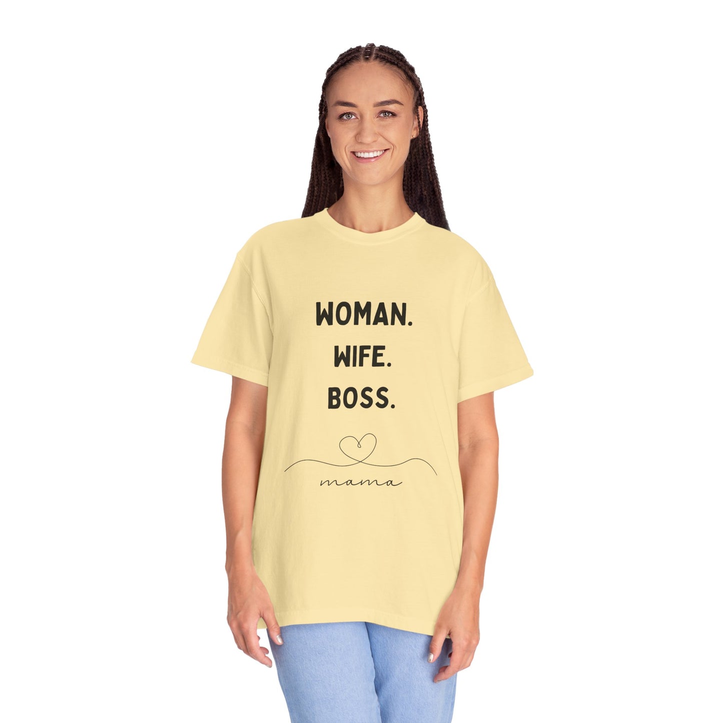 Woman Wife Boss Unisex Garment-Dyed T-Shirt | Empowerment Apparel - 12461