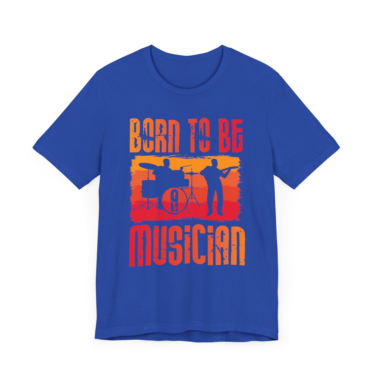 Music: Born To Be A Musician - Unisex Jersey Short Sleeve Tee