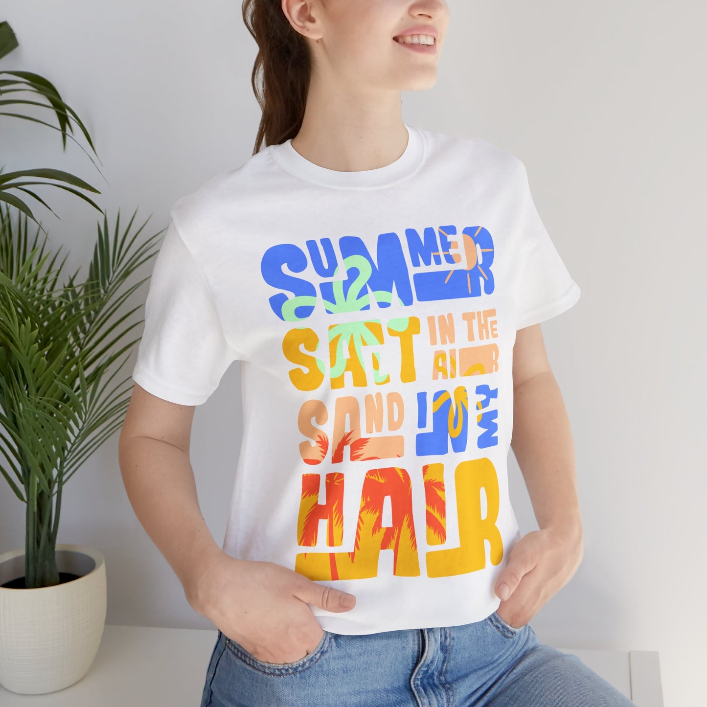 Salt In The Air, Sand In My Hair - Unisex Jersey Short Sleeve Tee - 13116