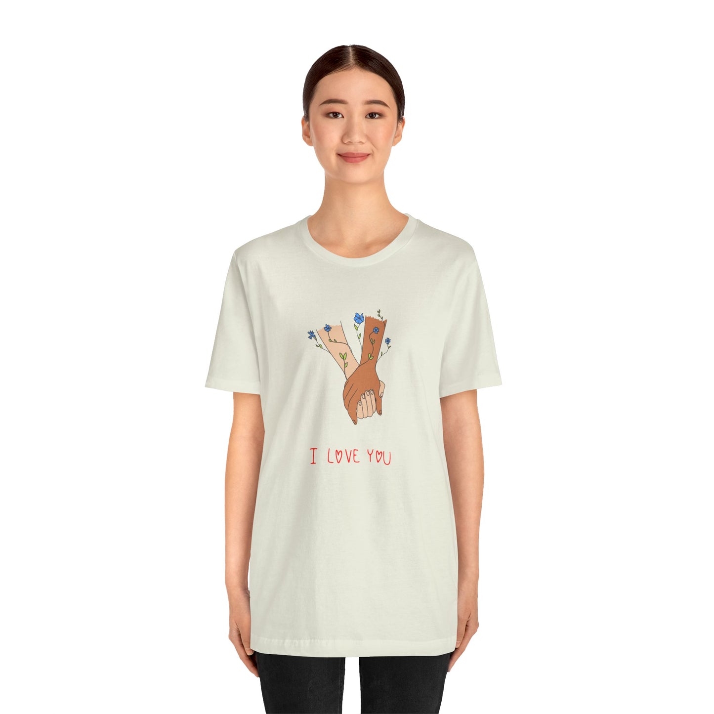 Holding Hands, I Love You - Unisex Jersey Short Sleeve Tee - 11406
