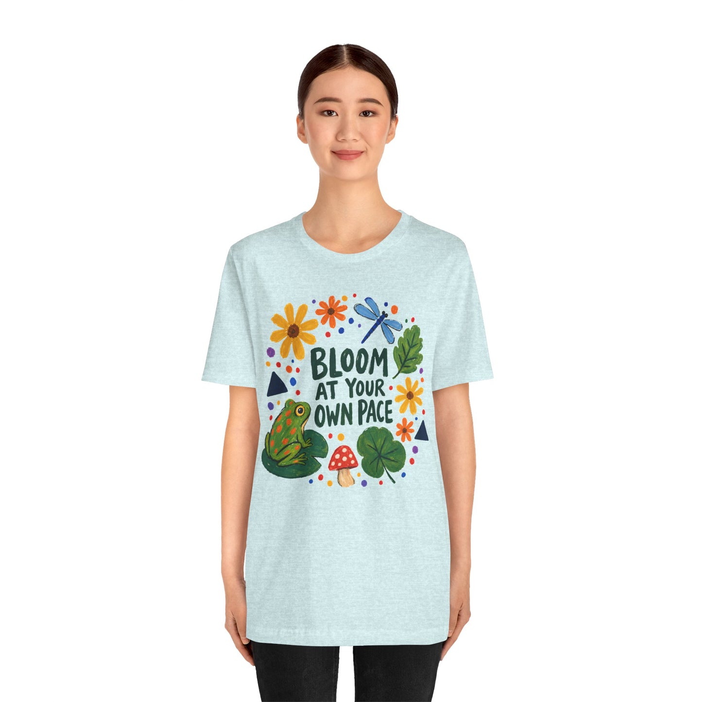 Bloom At Your Own Pace T-Shirt, Cute Frog, Floral & Motivational Graphic Tee - 14919
