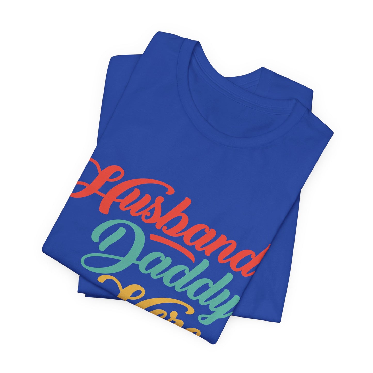 Husband, Daddy, Hero - Unisex Jersey Short Sleeve Tee - 13703