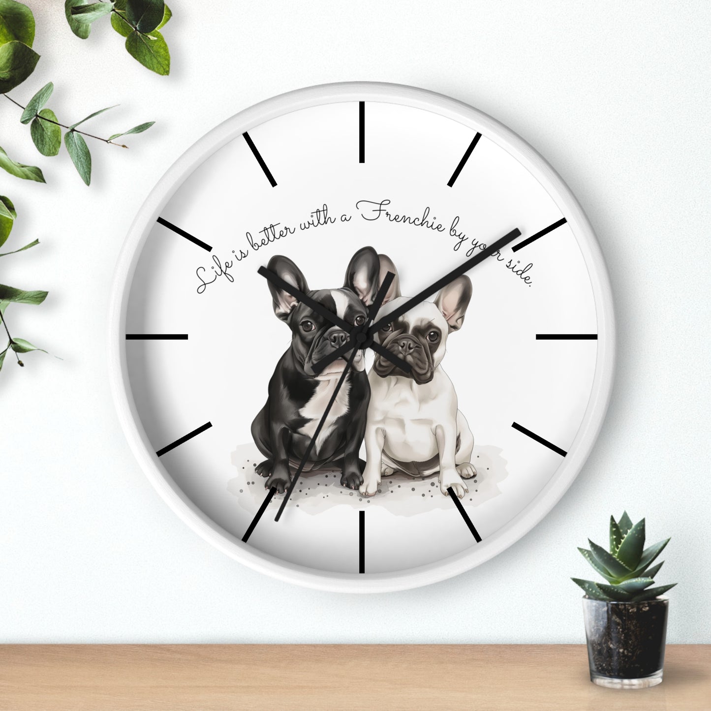 Life is better with a Frenchie by your side - Wall Clock