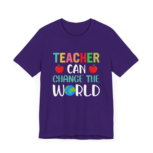 Teacher Can Change The World - Unisex Jersey Short Sleeve Tee