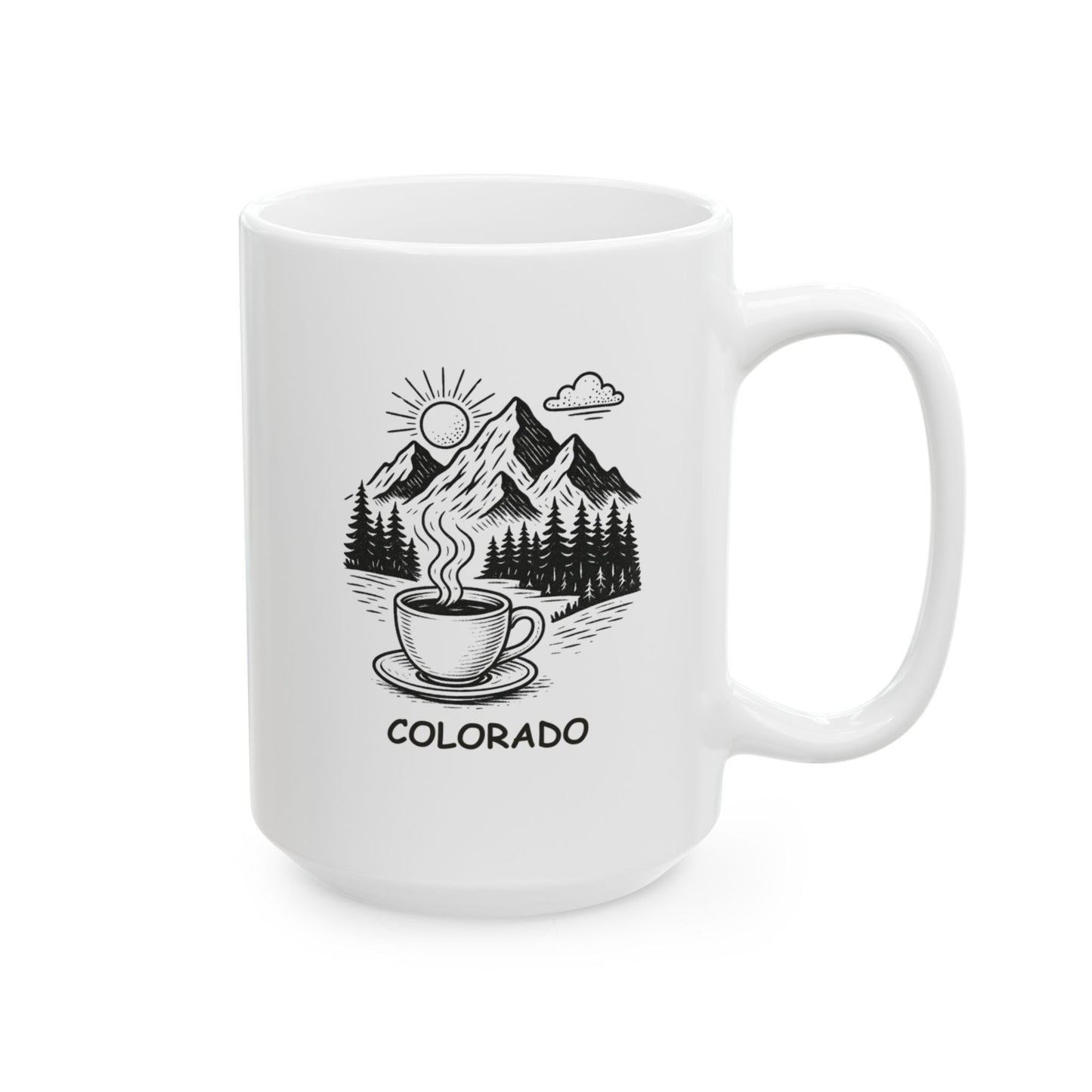 "In Colorado, the only thing we take seriously is our coffee and our mountains." Ceramic Mug - 13464