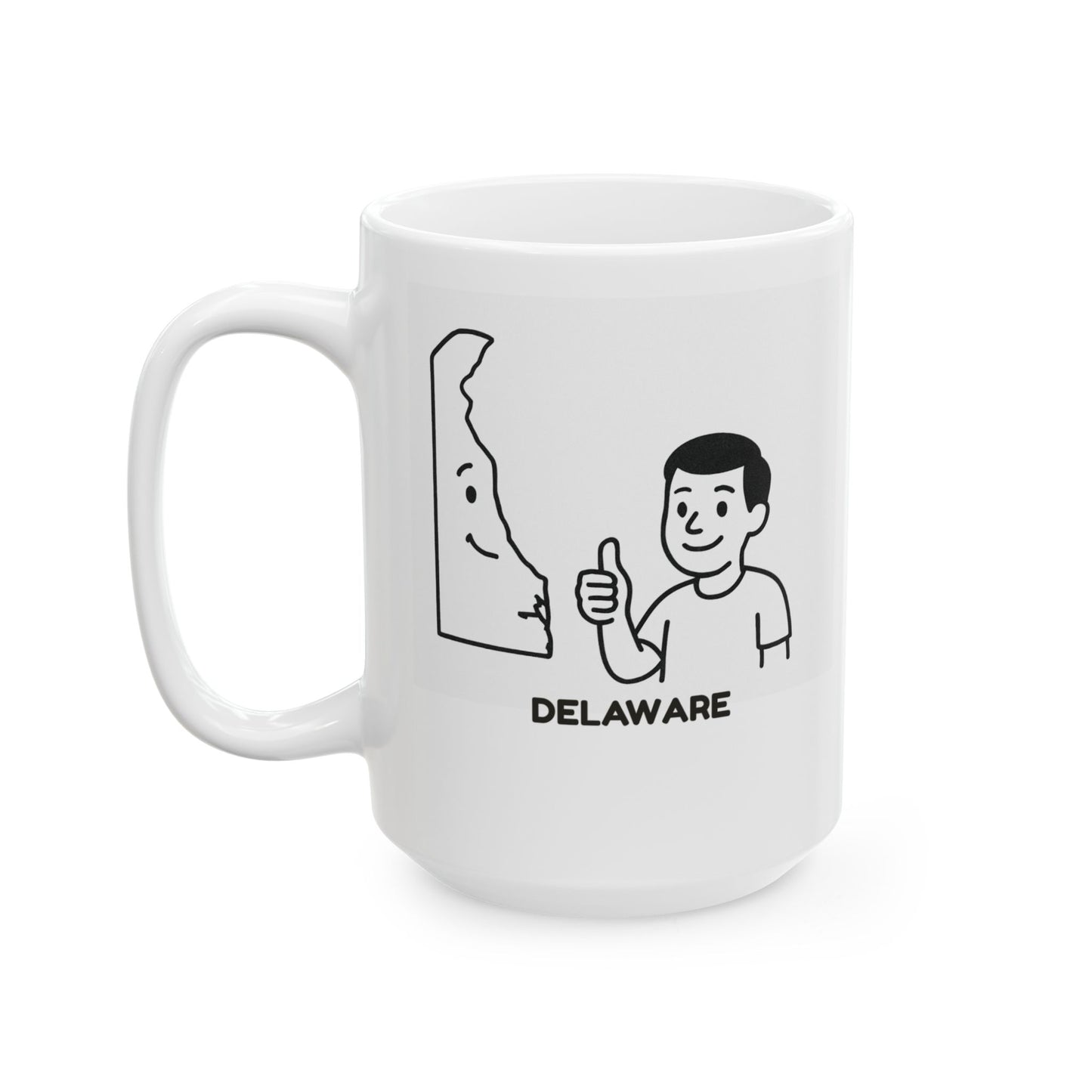"In Delaware, we don’t need a state slogan; we just say, ‘It’s small, but it’s ours.’" Ceramic Mug - 14130