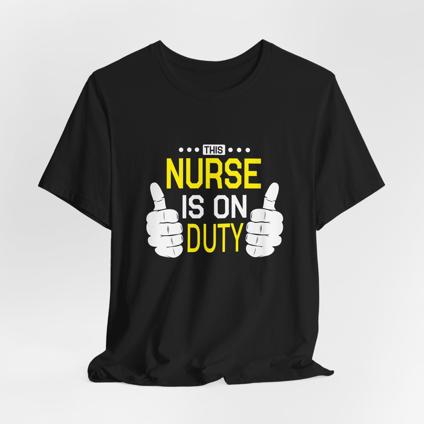 This Nurse Is On Duty - Unisex Jersey Short Sleeve Tee