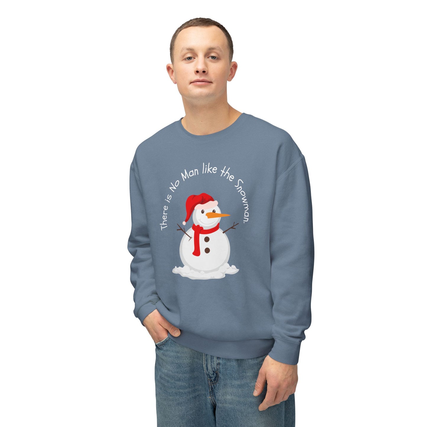 There is No Man Like Snowman - Unisex Lightweight Crewneck Sweatshirt