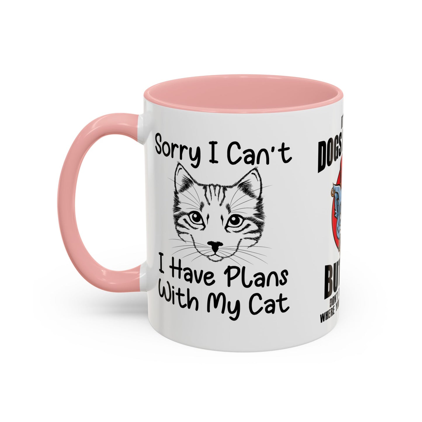 It's True Dogs Are Loyal, But Cats Don't Tell The Police Where You Hide Your Things - Accent Coffee Mug (11, 15oz)